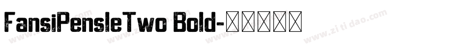 FansiPensleTwo Bold字体转换